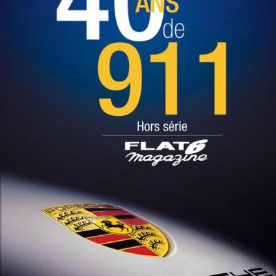 Hors série Flat 6 Magazine : 40 ans de 911